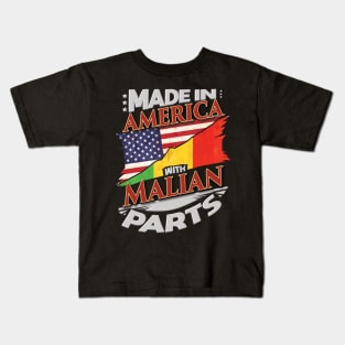 Made In America With Malian Parts - Gift for Malian From Mali Kids T-Shirt